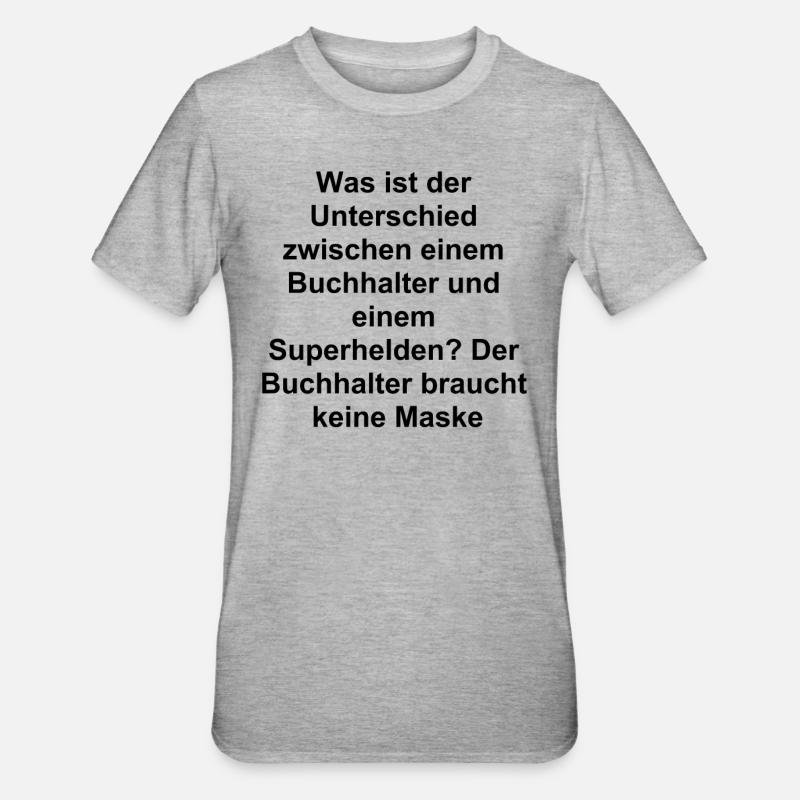 Buchhalter Helden Geschenk - Unisex Polycotton T-Shirt - Grau meliert