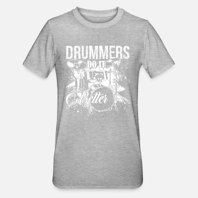 Drummer Do It Better - Unisex Polycotton T-Shirt - heather grey