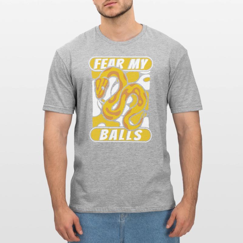 Fear My Balls Python Schlange Banana Ball Python Unisex Polycotton T-Shirt