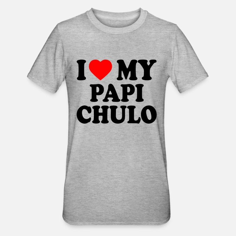 I love my papi chulo - Unisex Polycotton T-Shirt - Grau meliert