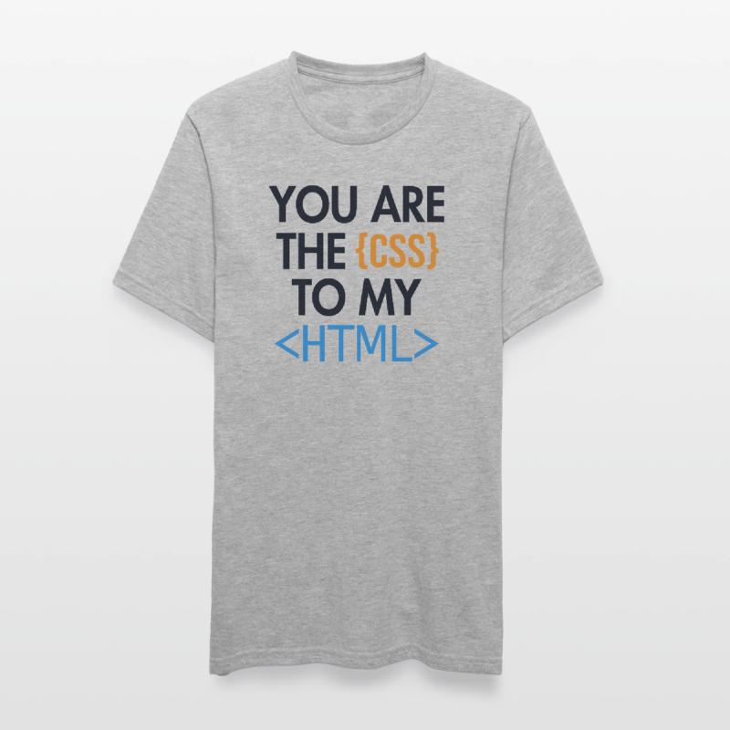 You are the CSS to my HTML Developer Coder Unisex Polycotton T-Shirt