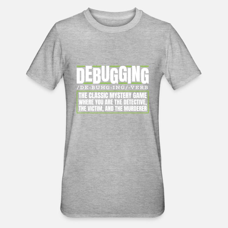 Développeur, Codeur, Programmeur, Débogage - T-shirt polycoton Unisexe - gris chiné