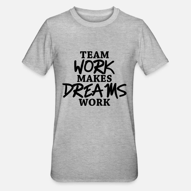 Team work makes dreams work - Unisex Polycotton T-Shirt - heather grey