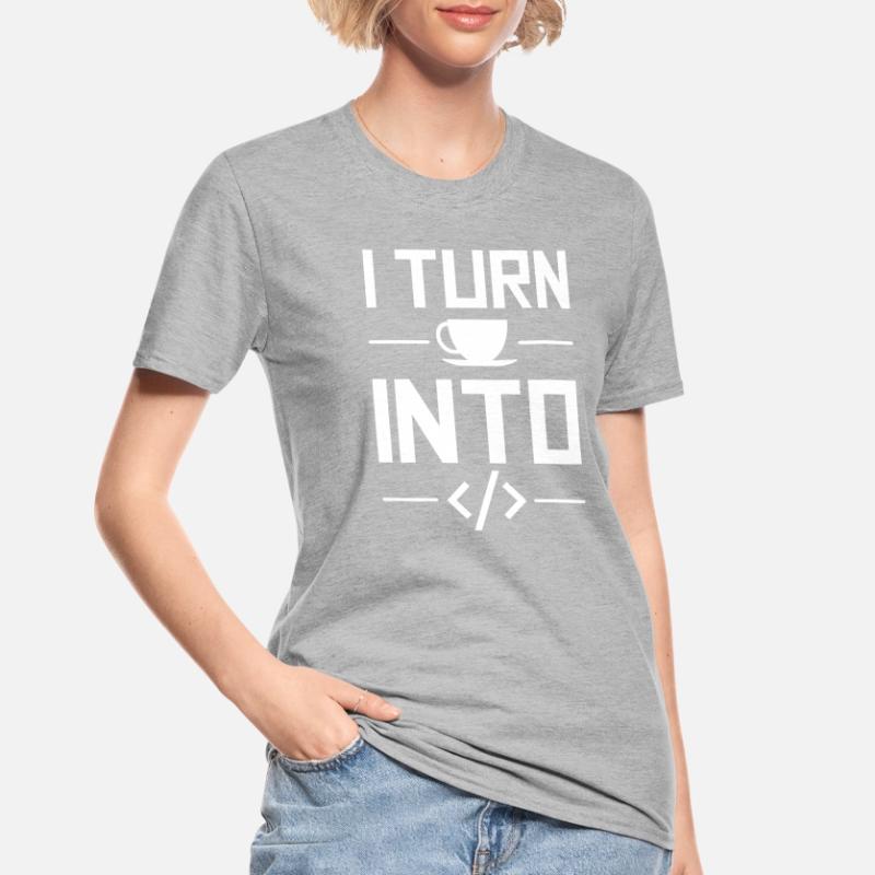 I Turn Coffee Into Code Codeur Humour Informatique T-shirt polycoton Unisexe
