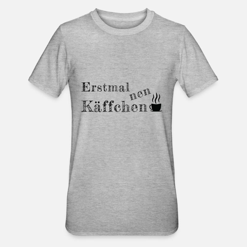 Spruch Sprüche erstmal Käffchen Kaffee - Unisex Polycotton T-Shirt - Grau meliert