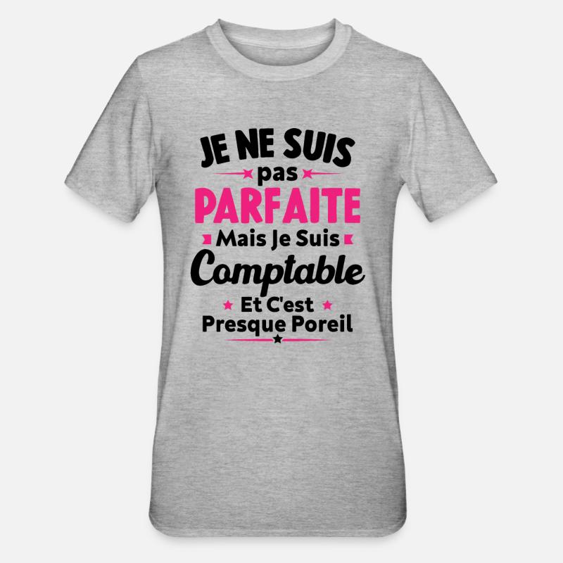 Pas parfaite mais je suis Comptable - T-shirt polycoton Unisexe - gris chiné