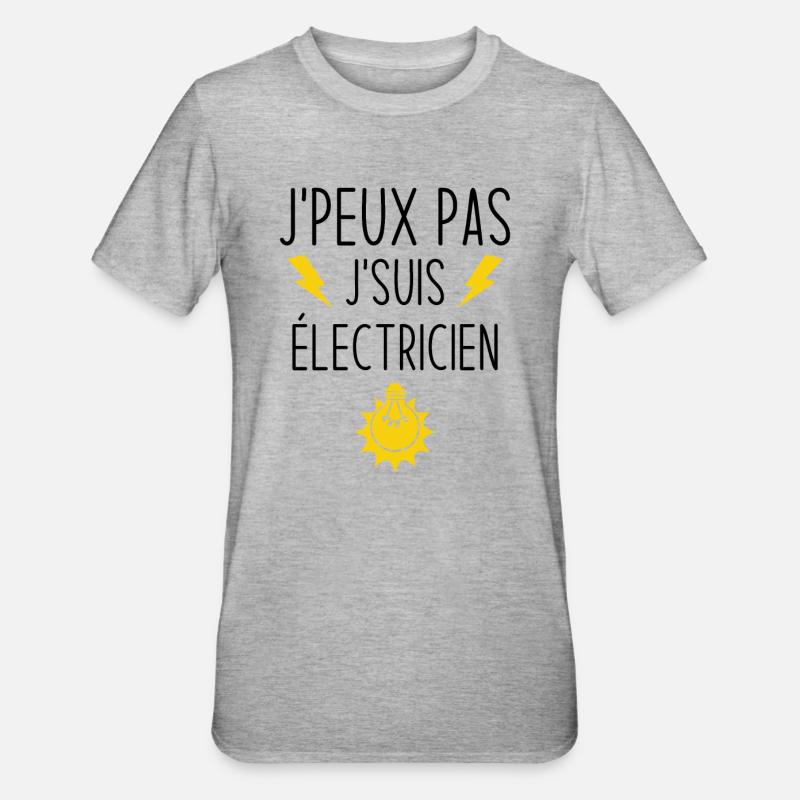 J'peux pas j'suis électricien - T-shirt polycoton Unisexe - gris chiné