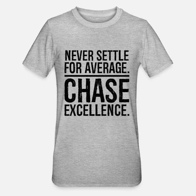 never settle for average chase - Unisex Polycotton T-Shirt - heather grey