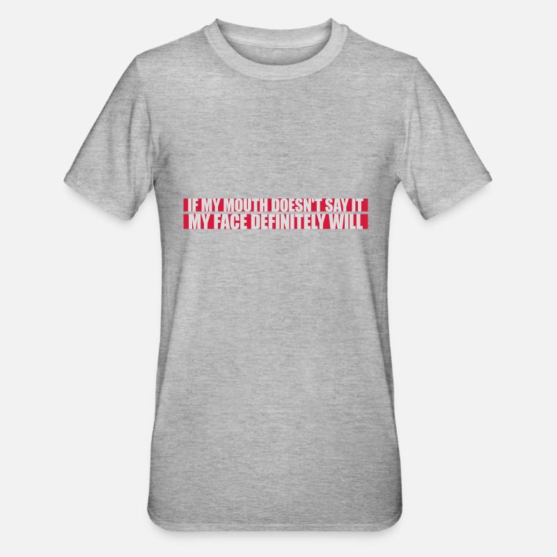 my face definitely will - Unisex Polycotton T-Shirt - Grau meliert