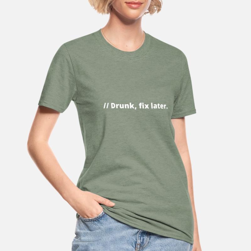 Drunk fix later Programmer Coder Software IT Unisex Polycotton T-Shirt