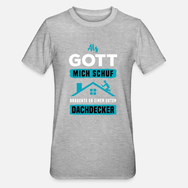 Handwerker Dachdeckermeister Beruf Dachdecker - Unisex Polycotton T-Shirt - Grau meliert