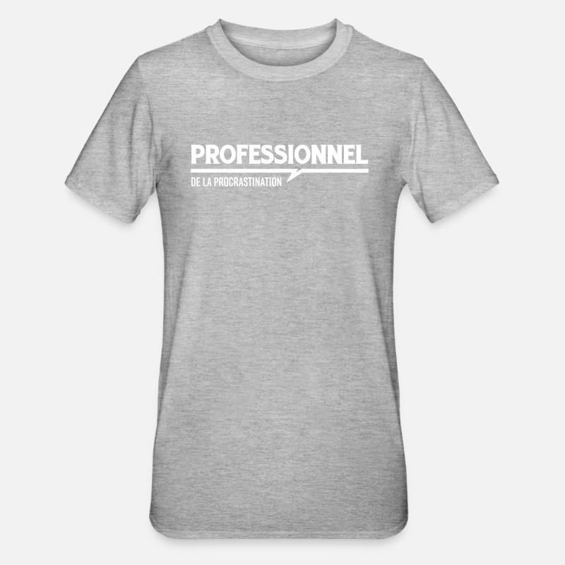 Professionnel de la Procrastination - T-shirt polycoton Unisexe - gris chiné