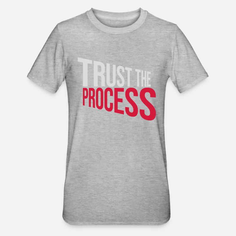 trust the process Zitat - Unisex Polycotton T-Shirt - Grau meliert