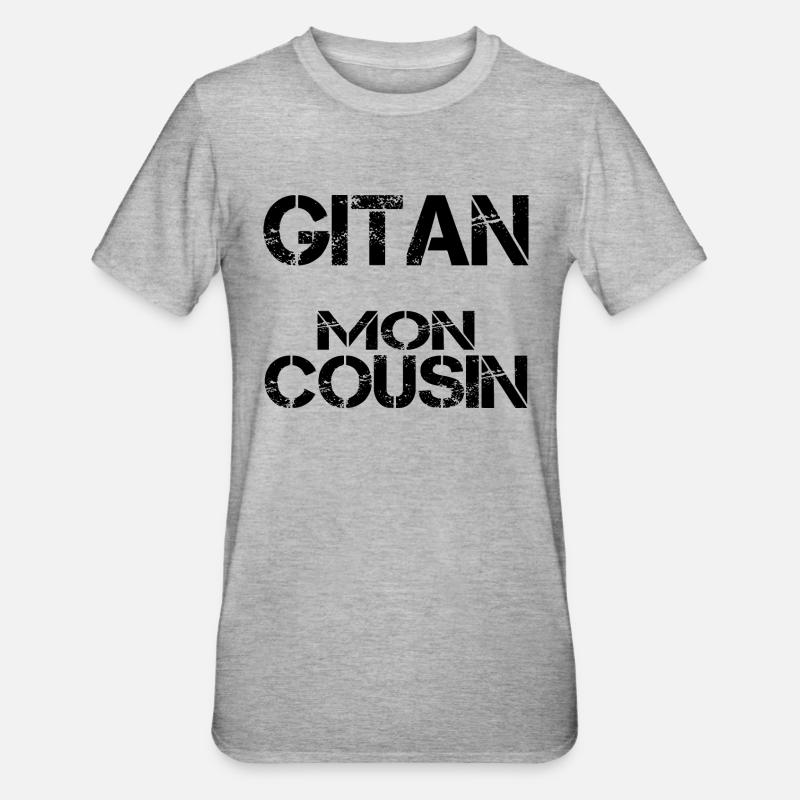 Gitan mon cousin - T-shirt polycoton Unisexe - gris chiné