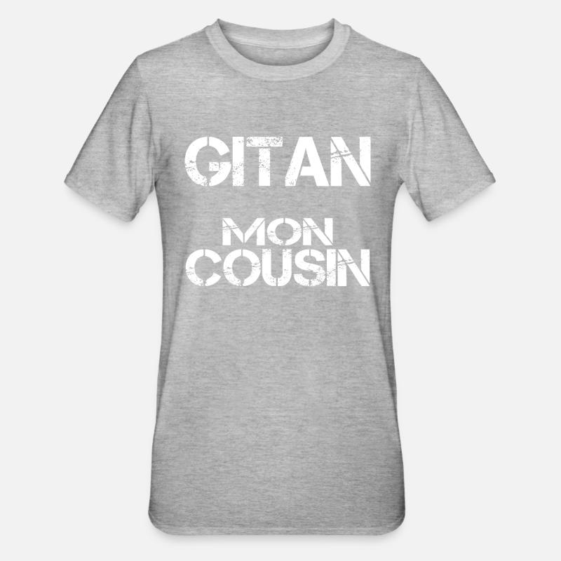 Gitan mon cousin - T-shirt polycoton Unisexe - gris chiné