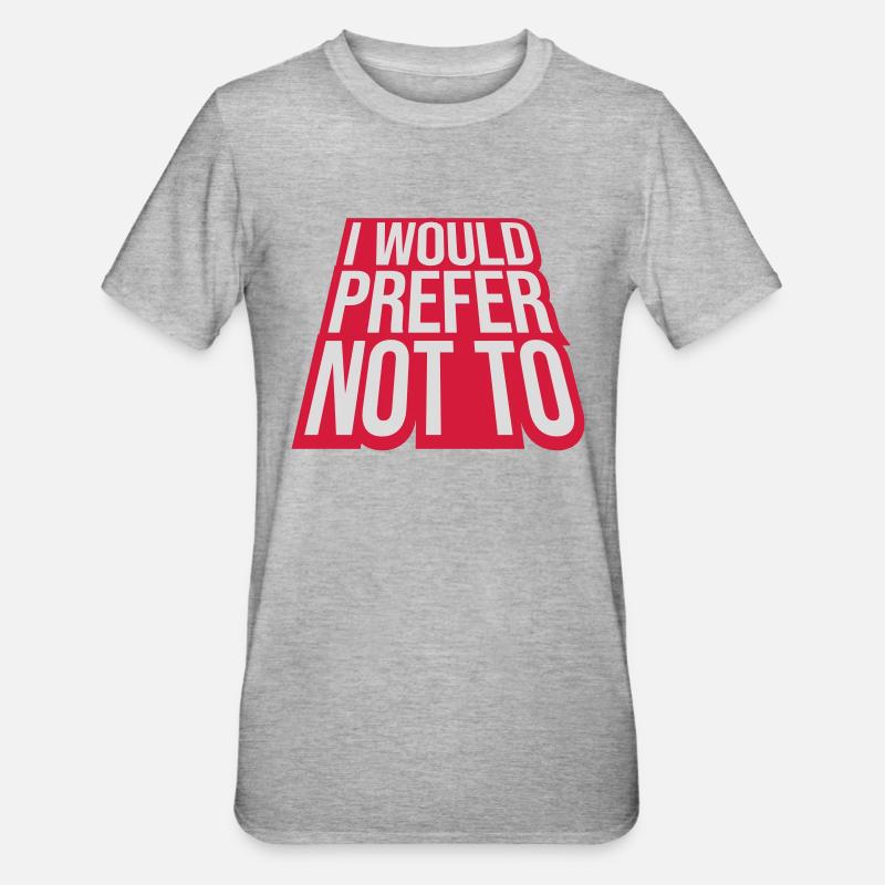 Je préfère ne pas - T-shirt polycoton Unisexe - gris chiné