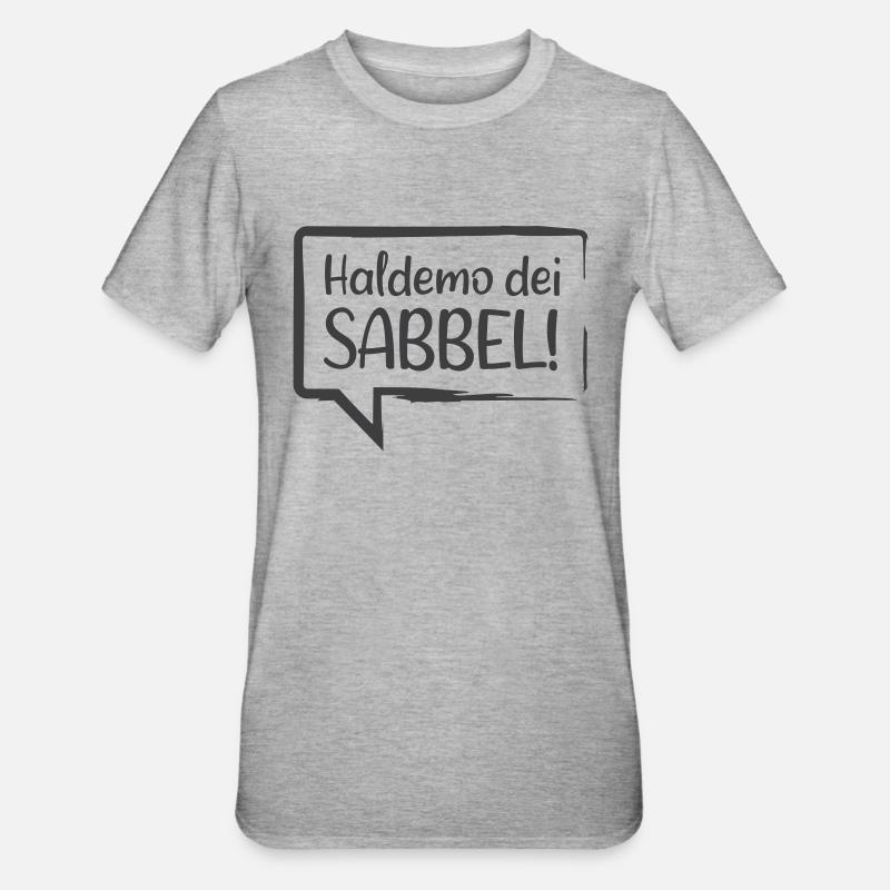 Haldemo dei Sabbel! - Unisex Polycotton T-Shirt - Grau meliert