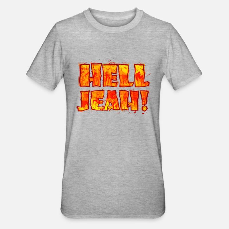Hell Jeah! (lettrage) - T-shirt polycoton Unisexe - gris chiné