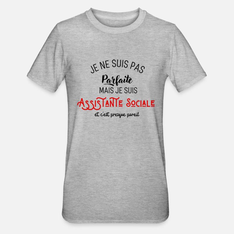 Pas parfaite mais assistante sociale - T-shirt polycoton Unisexe - gris chiné