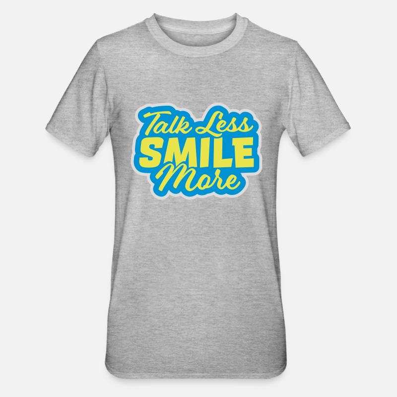 parler moins sourire plus - T-shirt polycoton Unisexe - gris chiné