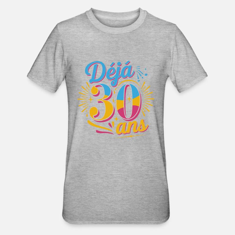 Déjà 30 ans - T-shirt polycoton Unisexe - gris chiné