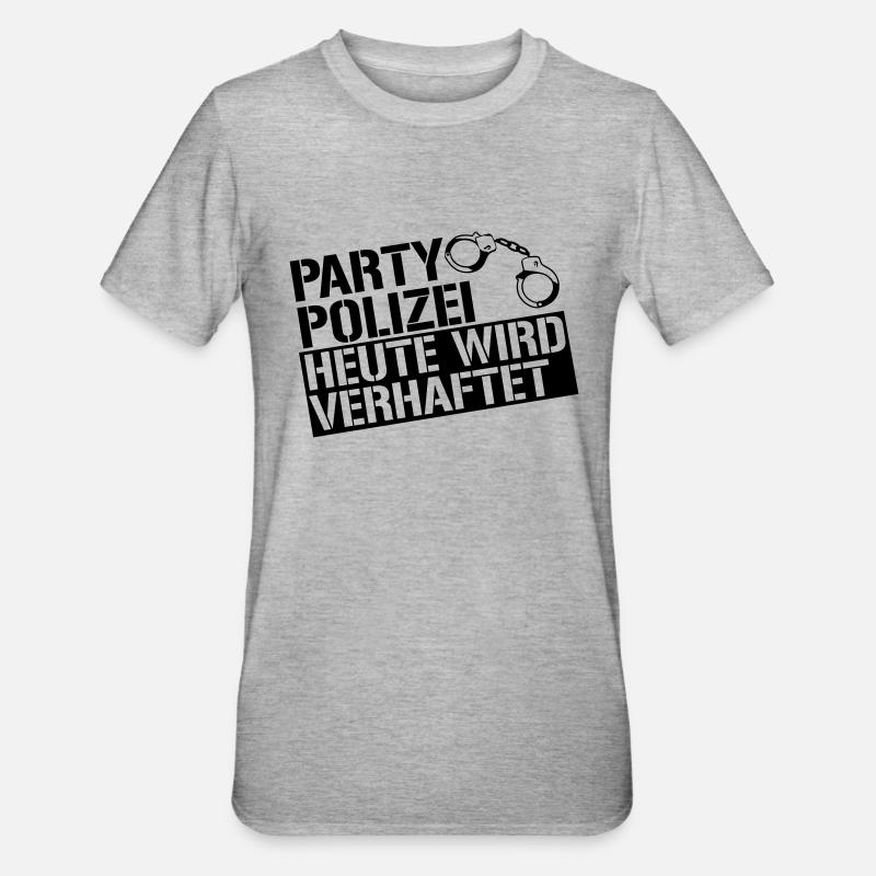 Party Polizei heute wird verhaftet - Unisex Polycotton T-Shirt - Grau meliert