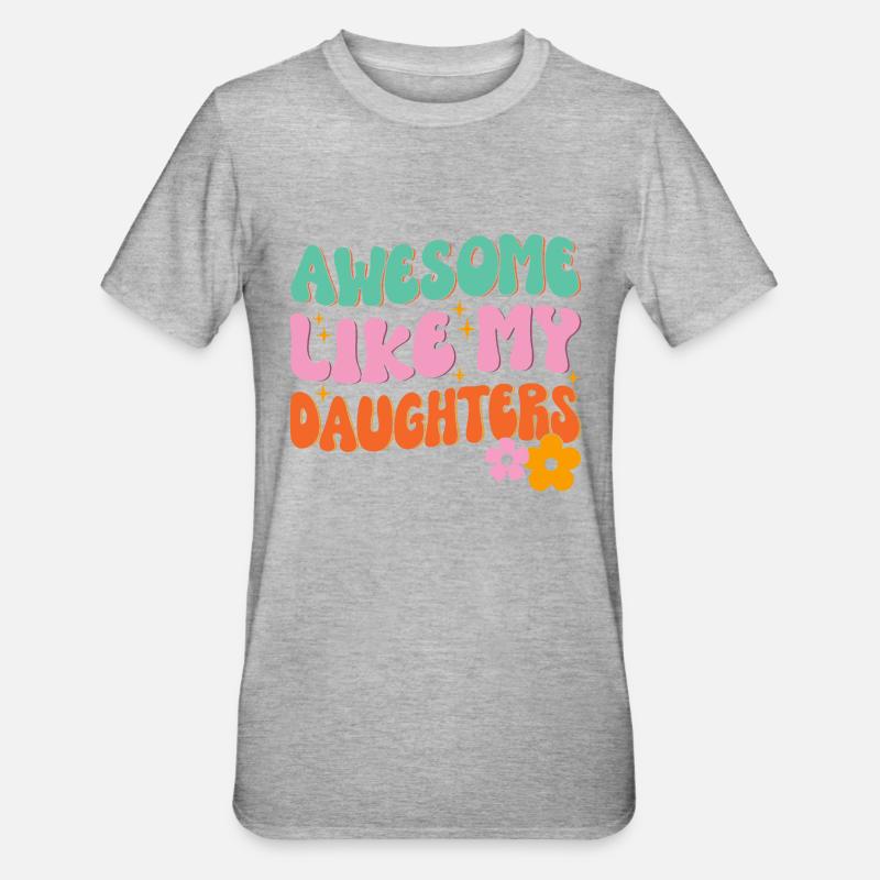 Super comme mes filles - T-shirt polycoton Unisexe - gris chiné