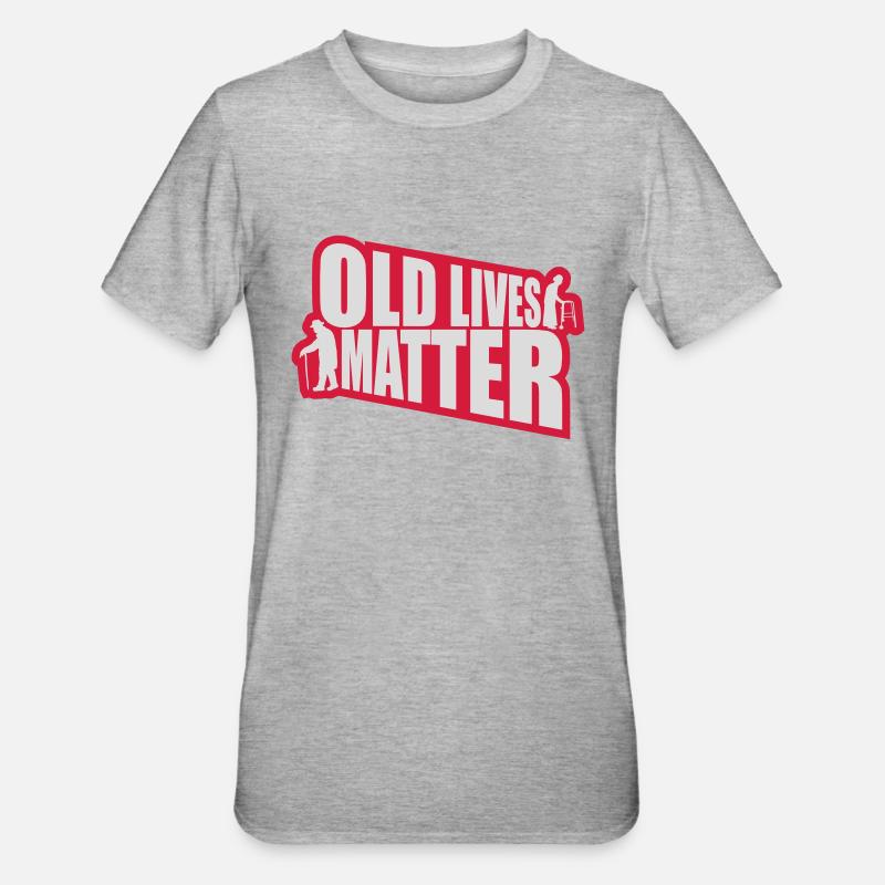 old lives matter quote - Unisex Polycotton T-Shirt - heather grey