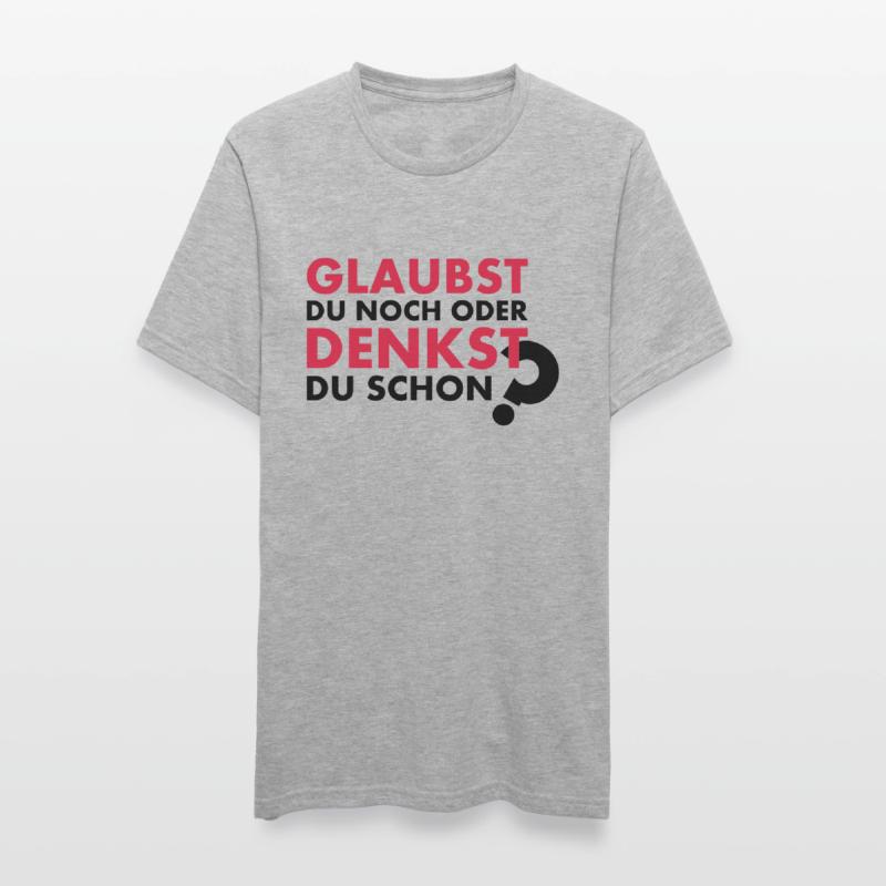 GLAUBST du noch oder DENKST du schon? Unisex Polycotton T-Shirt