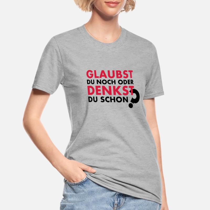 GLAUBST du noch oder DENKST du schon? Unisex Polycotton T-Shirt