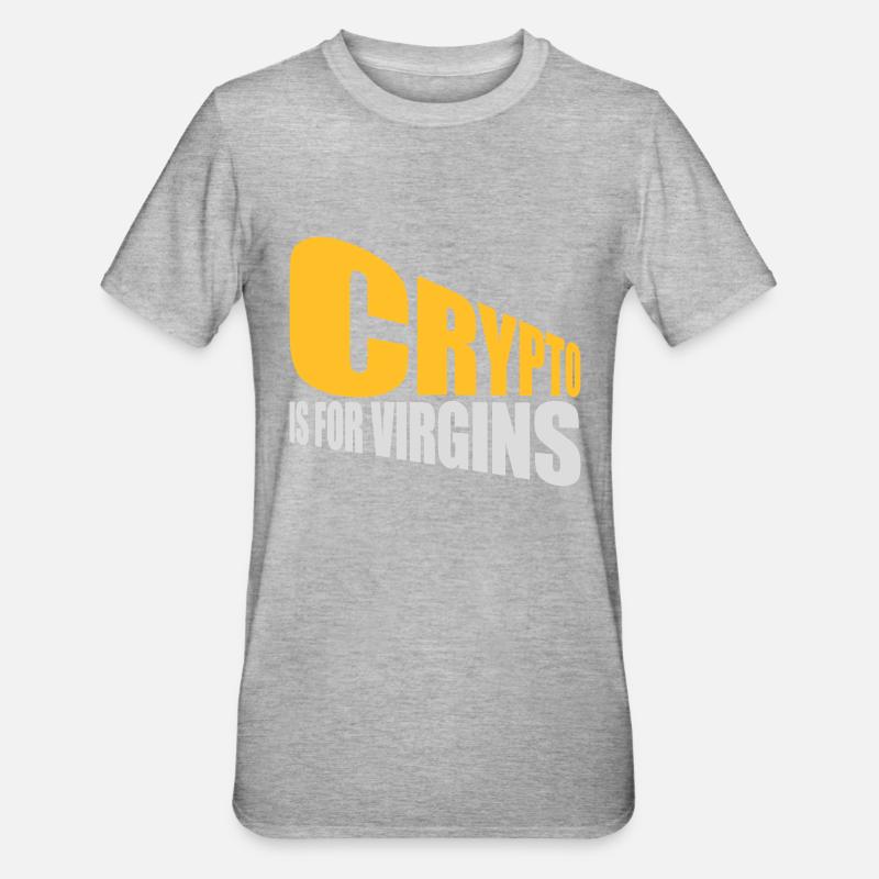 crypto is for virgins - Unisex Polycotton T-Shirt - Grau meliert
