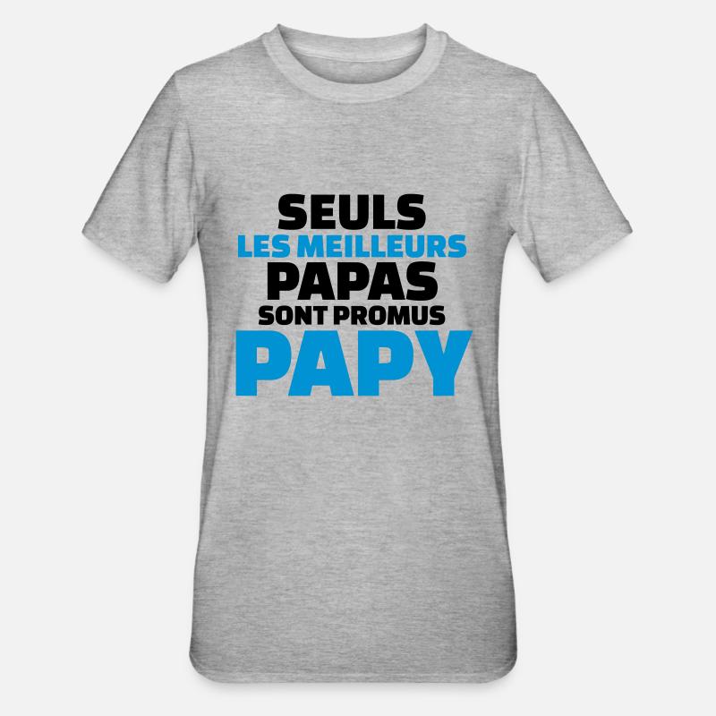 seuls les meilleurs papas sont promus papy - T-shirt polycoton Unisexe - gris chiné