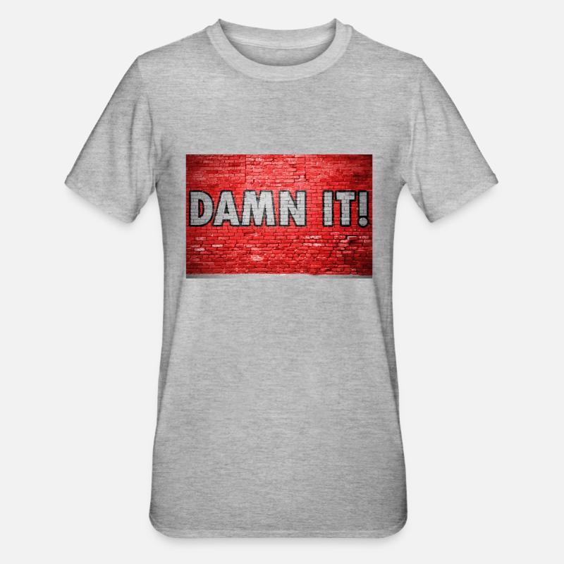 Damn It Brick Wall Graffiti - T-shirt polycoton Unisexe - gris chiné