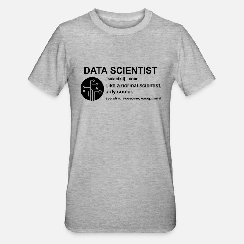 Data scientist Informatik Geschenk - Unisex Polycotton T-Shirt - Grau meliert