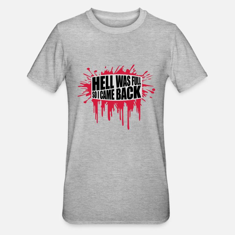 hell was full Zitat - Unisex Polycotton T-Shirt - Grau meliert