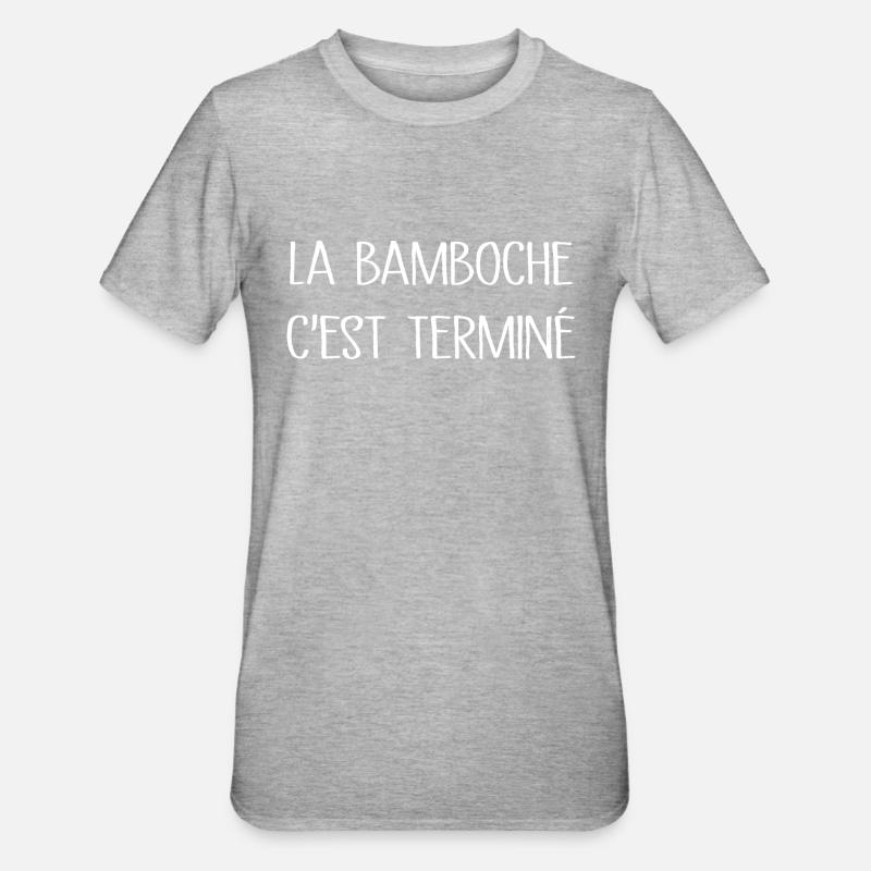 La Bamboche C'est Terminé - T-shirt polycoton Unisexe - gris chiné