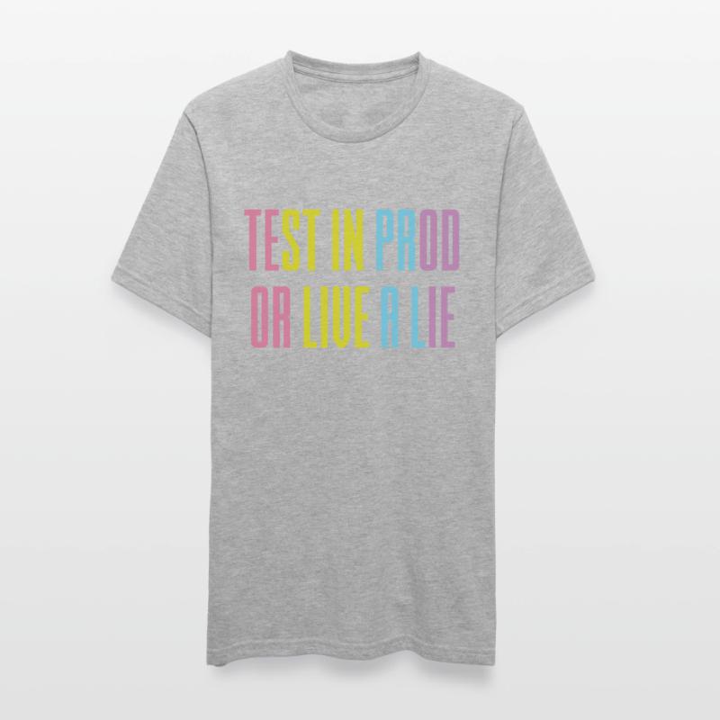 Testen Sie in prod oder leben Sie eine Lüge Unisex Polycotton T-Shirt
