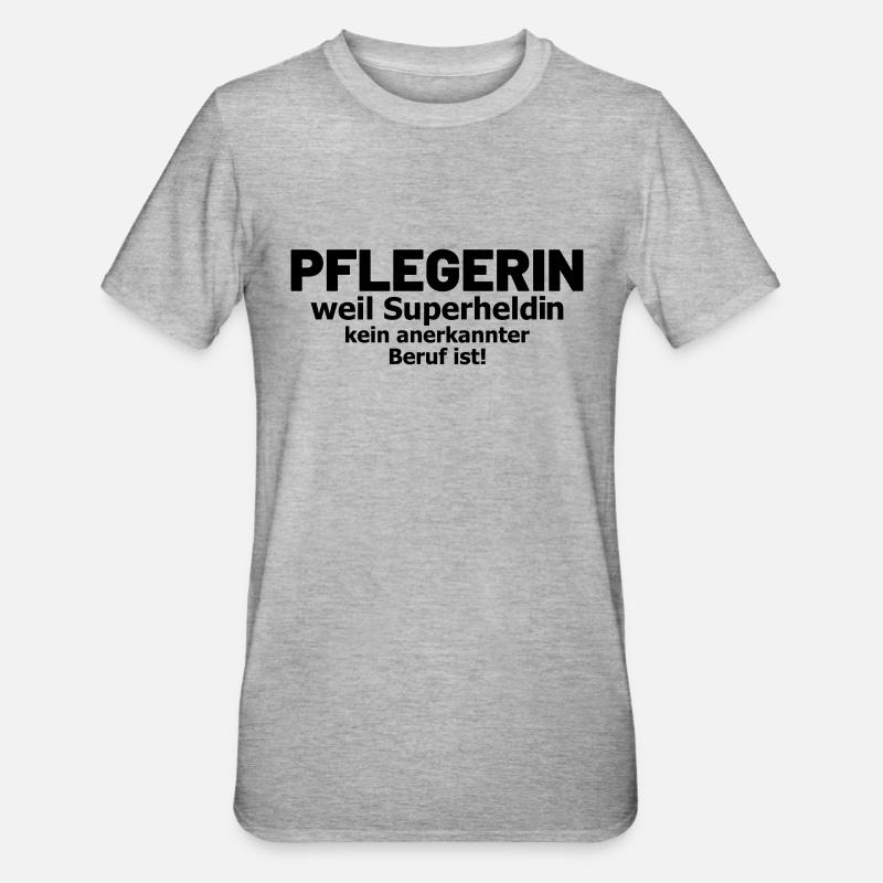 Pflegerin Sprüche Pflegeberuf - Unisex Polycotton T-Shirt - Grau meliert