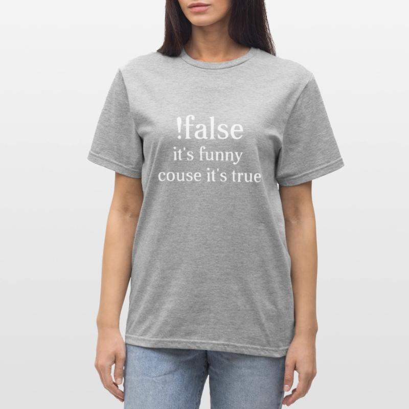 false it's funny couse it's true-programming-codin Unisex Polycotton T-Shirt