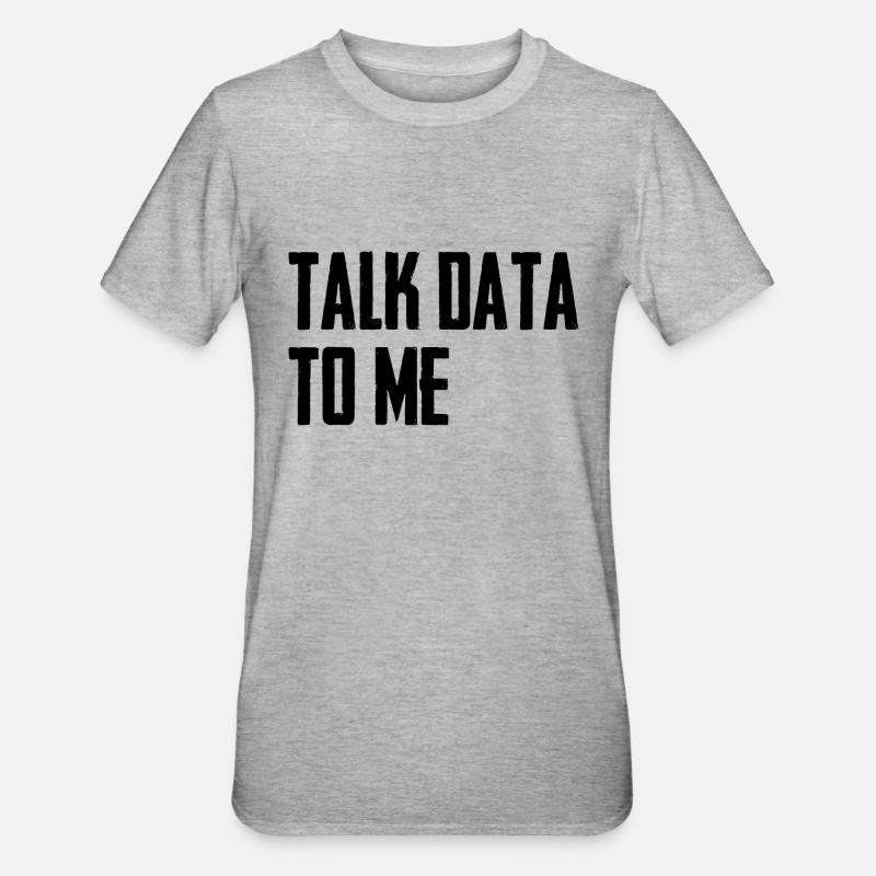 Talk data to me Data Science Computer Science - Unisex Polycotton T-Shirt - heather grey