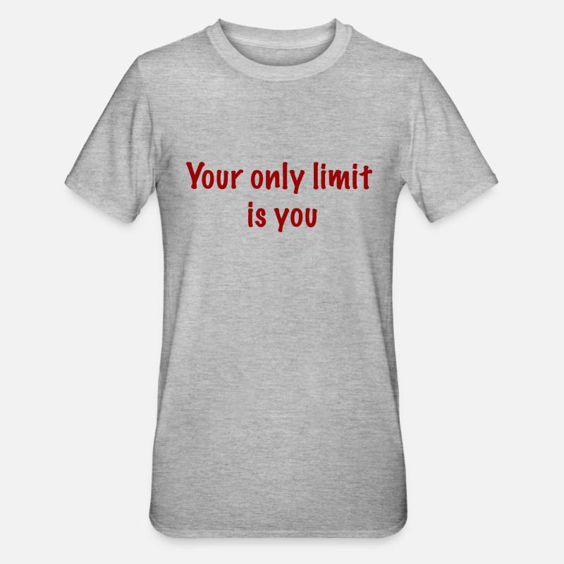Votre seule limite, c’est vous - T-shirt polycoton Unisexe - gris chiné