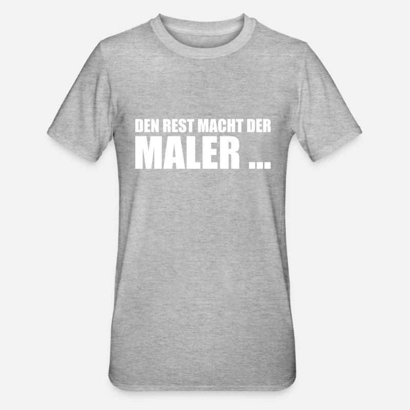 Maler Sprüche Geschenk - Unisex Polycotton T-Shirt - Grau meliert