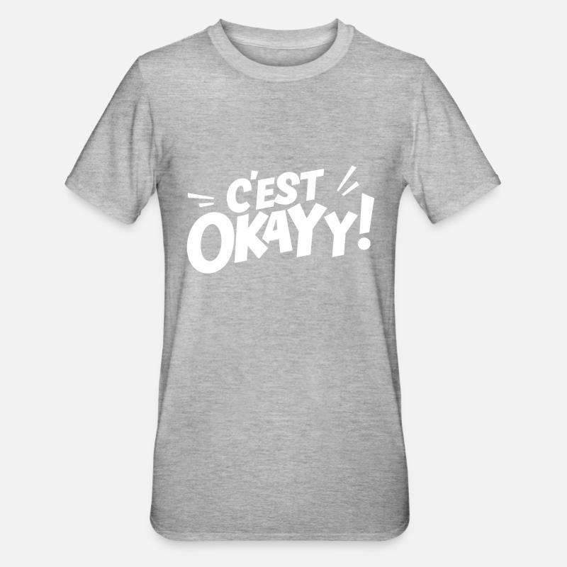 C'est okayy! - T-shirt polycoton Unisexe - gris chiné
