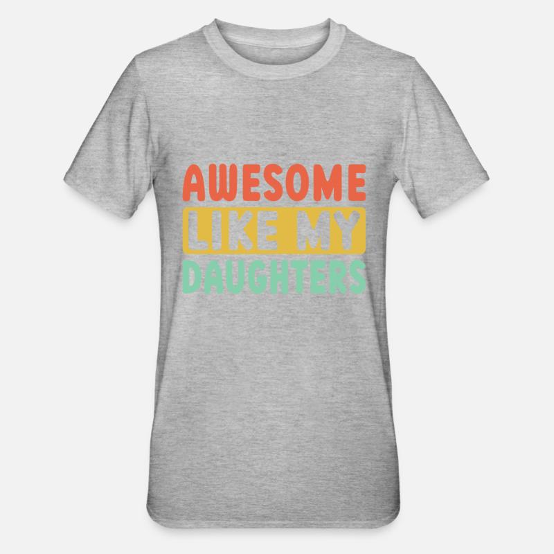 Super comme mes filles - T-shirt polycoton Unisexe - gris chiné
