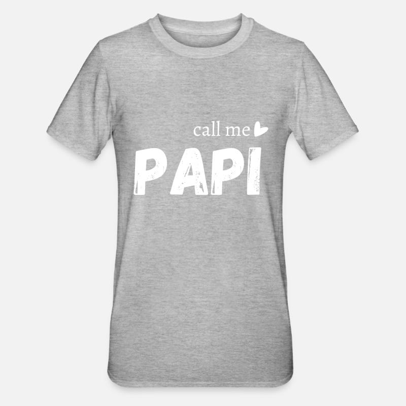 Call me papi - T-shirt polycoton Unisexe - gris chiné