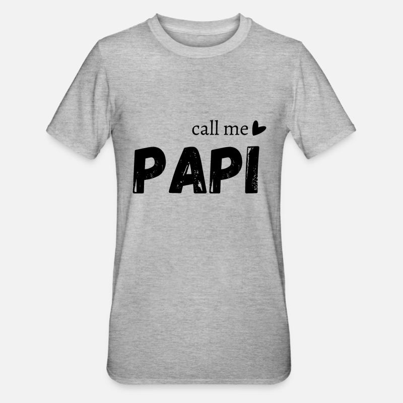 Call me papi - T-shirt polycoton Unisexe - gris chiné