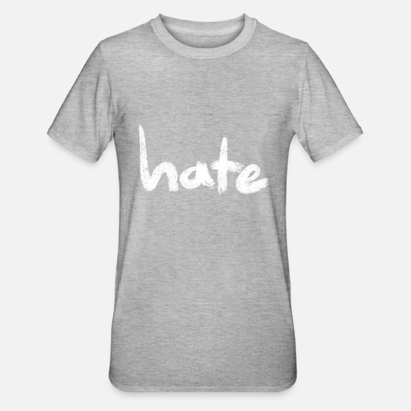 Hate Text blanc - T-shirt polycoton Unisexe - gris chiné