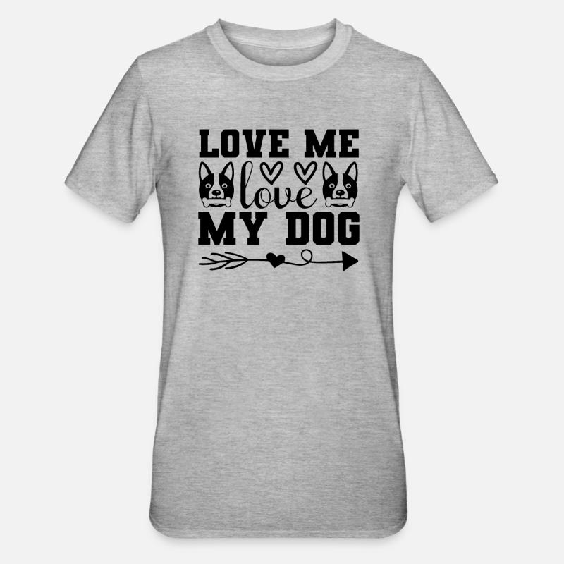 Aime-moi aime mon chien - T-shirt polycoton Unisexe - gris chiné
