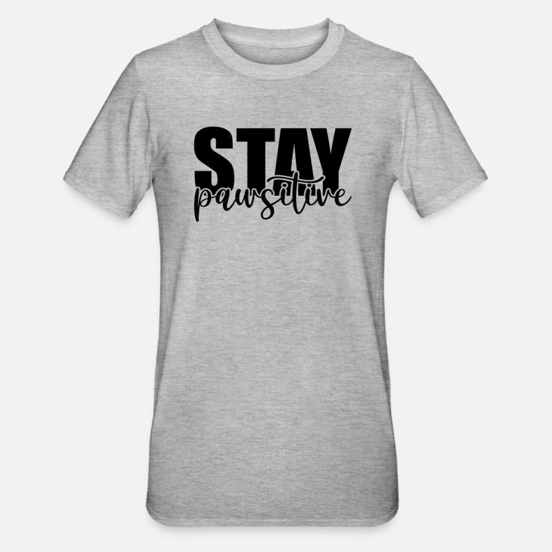 Bleiben pawsitive - Unisex Polycotton T-Shirt - Grau meliert