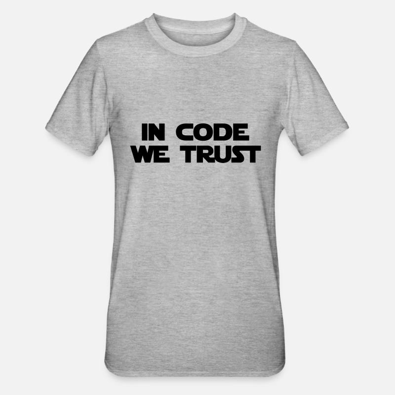 In code we trust - T-shirt polycoton Unisexe - gris chiné